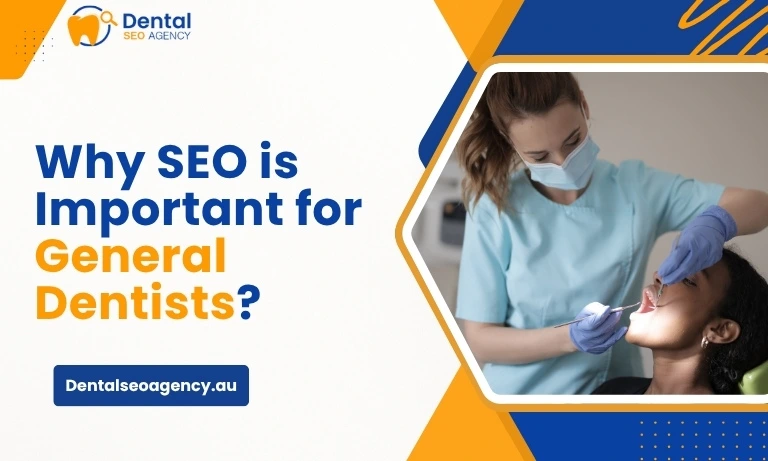 Why SEO is Important for General Dentists?